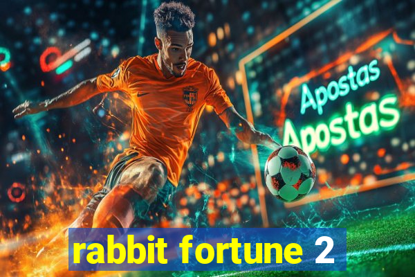 rabbit fortune 2